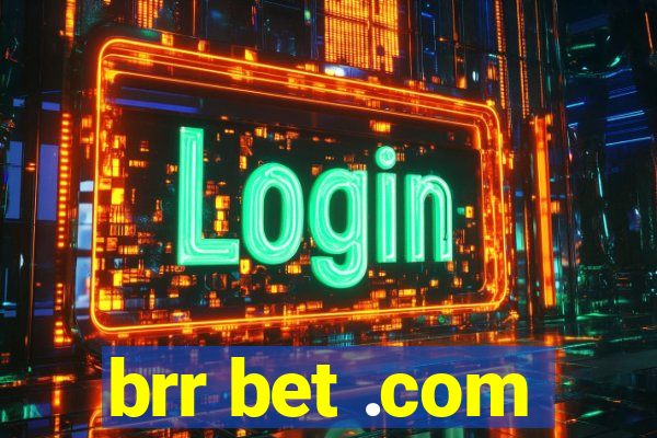 brr bet .com